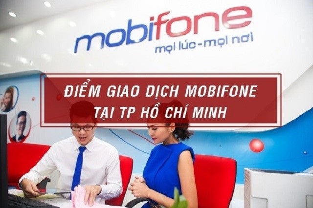 Danh sách địa chỉ các trung tâm giao dịch Mobifone tại HCM